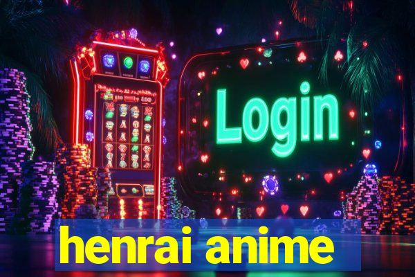 henrai anime
